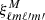 $ \xi^{M}_{\ell m\ell{\prime}m{\prime}} $