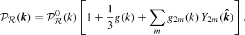 $$ \begin{aligned} \mathcal{P} _{\mathcal{R} }({\boldsymbol{k}}) = \mathcal{P} _{\mathcal{R} }^0(k) \left[1 + \frac{1}{3}{g}(k) + \sum _{m}{g}_{2m}(k)\,Y_{2m}({\boldsymbol{\hat{k}}})\right]. \end{aligned} $$