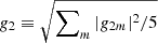 $ {g}_2 \equiv \sqrt{\sum\nolimits_m |{g}_{2m}|^2/5} $