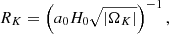 $$ \begin{aligned} R_K = \left(a_0H_0\sqrt{|\Omega _K|}\right)^{-1}, \end{aligned} $$
