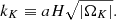 $$ \begin{aligned} k_K \equiv aH\sqrt{|\Omega _K|}. \end{aligned} $$
