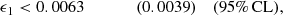 $$ \begin{aligned} \epsilon _1&< 0.0063 \qquad \qquad (0.0039)&\mathrm{(95\%\, CL)} ,\end{aligned} $$
