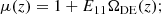 $$ \begin{aligned} \mu (z)=1+E_{11}\Omega _{\rm DE}(z); \end{aligned} $$