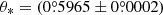 $ \theta_*=(0{{{\overset{\circ}{.}}}}5965 \pm 0{{{\overset{\circ}{.}}}}0002) $