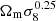 $ {\Omega_{\mathrm{m}}}\sigma_8^{0.25} $