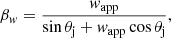 $$ \begin{aligned}&\beta _{ w} = \frac{{ w}_\mathrm{app} }{\sin {\theta _{\rm j}}+{ w}_\mathrm{app} \cos {\theta _{\rm j}}}, \end{aligned} $$