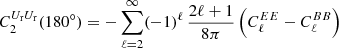 $$ \begin{aligned}&C^{U_{\rm r} U_{\rm r}}_2(180^\circ ) = - \sum ^{\infty }_{\ell =2} (-1)^\ell \, {2 \ell +1 \over 8 \pi } \left( C^{EE}_\ell - C^{BB}_\ell \right) \end{aligned} $$