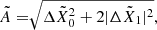 $$ \begin{aligned} \tilde{A} =&\sqrt{\Delta \tilde{X}^2_0 + 2|\Delta \tilde{X}_1|^2}, \end{aligned} $$