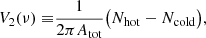 $$ \begin{aligned} V_2(\nu ) \equiv &\frac{1}{2\pi A_{\rm tot}}\big ( N_{\rm hot} - N_{\rm cold}\big ), \end{aligned} $$