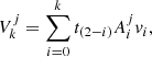 $$ \begin{aligned} V_k^j = \sum _{i=0}^k t_{(2-i)} A_i^j v_i, \end{aligned} $$