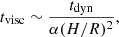 $$ \begin{aligned} t_{\rm visc} \sim \frac{t_{\rm dyn}}{\alpha (H/R)^2}, \end{aligned} $$
