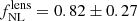 $ f_{{\rm{NL}}}^{{\rm{lens}}} =0.82 \pm 0.27 $