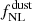 $ f_{\mathrm{NL}}^{\mathrm{dust}} $
