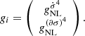 $$ \begin{aligned} g_i = \left( \begin{array}{c} g_{\rm NL}^{\dot{\sigma }^4} \\ g_{\rm NL}^{(\partial \sigma )^4} \end{array} \right). \end{aligned} $$