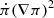 $ \dot{\pi} (\nabla \pi)^2 $
