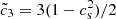 $ \tilde{c}_3= 3(1-c_{\mathrm{s}}^2)/2 $