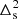 $ \Delta_{\rm s}^2 $