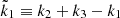 $ \tilde k_1 \equiv k_2+k_3 - k_1 $