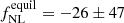 $ f_{\mathrm{NL}}^{\mathrm{equil}} = -26 \pm 47 $