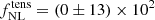 $ f_{\mathrm{NL}}^{\mathrm{tens}} = (0 \pm 13) \times 10^2 $