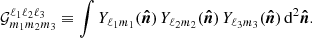 $$ \begin{aligned} \mathcal{G} ^{\ell _1 \ell _2 \ell _3}_{m_1 m_2 m_3} \equiv \int Y_{\ell _1 m_1}(\boldsymbol{\hat{n}}) \, Y_{\ell _2 m_2}(\boldsymbol{\hat{n}}) \, Y_{\ell _3 m_3}(\boldsymbol{\hat{n}}) \, \mathrm{d}^2\boldsymbol{\hat{n}}. \end{aligned} $$