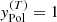 $ {{y}}_{\mathrm{Pol}}^{(T)}=1 $