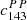 $ {{c}}^{PP}_{143} $