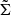$ {\tilde \Sigma} $