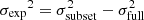 $ {\sigma_{{\rm{exp}}}}^2=\sigma_{\mathrm{subset}}^2-\sigma_{\mathrm{full}}^2 $