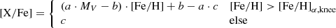 $$ \begin{aligned} \mathrm{[X/Fe]}= {\left\{ \begin{array}{ll} \left(a\cdot M_V - b\right)\cdot \mathrm{[Fe/H]} + b-a\cdot c&\mathrm{[Fe/H]}>\mathrm{[Fe/H]}_{\rm \alpha ,knee}\\ c&\mathrm{else} \end{array}\right.} \end{aligned} $$