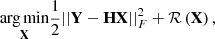 $$ \begin{aligned} \underset{\mathbf{X}}{\rm arg\,min} \frac{1}{2}|| \mathbf Y - \mathbf H \mathbf X ||^2_F + \mathcal{R} \left(\mathbf X \right), \end{aligned} $$