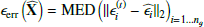 $$ \begin{aligned} \mathrm \epsilon _{\mathrm err} \left(\widehat{\mathbf{X }}\right)=\mathrm{MED} \left(\Vert \epsilon _i^{(t)} -\widehat{\epsilon _i}\Vert _2\right)_{i=1 \ldots n_g} \end{aligned} $$