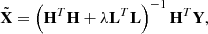 $$ \begin{aligned} \tilde{\mathbf{X }} = \left( \mathbf H ^T \mathbf H +\lambda \mathbf L ^T \mathbf L \right)^{-1} \mathbf H ^T \mathbf Y ,\end{aligned} $$