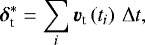 \begin{equation*}\vec\delta_{\textrm{t}}^{\ast}=\sum_{i}\vec v_{\textrm{t}}\left(t_i\right)\,\Delta t, \end{equation*}