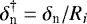 $\delta_{\textrm{n}}^{\dag}=\delta_{\textrm{n}}/R_i$