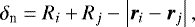 \begin{equation*} \delta_{\textrm{n}}=R_i+R_j-\left|\vec r_i-\vec r_j\right|, \end{equation*}