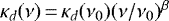$\kappa_d(\nu) \,{=}\, \kappa_d(\nu_0)(\nu/\nu_0)^{\beta}$