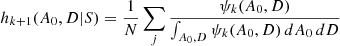 $$ \begin{aligned} h_{k+1}(A_0,D|S) = \frac{1}{N} \sum _{j} \frac{\psi _{k}(A_0,D)}{\int _{A_0,D} \psi _{k}(A_0,D)\,dA_0\,dD} \end{aligned} $$
