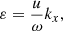 $$ \begin{aligned} \varepsilon = \frac{u}{\omega }k_x, \end{aligned} $$
