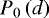 ${P_{0}\left(d\right)}$