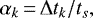 \begin{equation*} \alpha_k\,{=}\,\Delta t_k/t_s,\end{equation*}