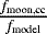 $\frac{f_{\textrm{moon,cc}}}{f_{\textrm{model}}}$