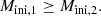 $$ \begin{aligned} M_{\rm ini,1} \ge M_{\rm ini,2}. \end{aligned} $$