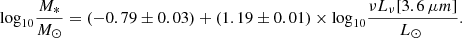 $$ \begin{aligned} \mathrm{log}_{10}\frac{M_{*}}{M_{\odot }}=(-0.79\pm 0.03) + (1.19\pm 0.01) \times \mathrm{log}_{10}\frac{\nu L_{\nu } [3.6 \,\mu m]}{L_{\odot \ }}. \end{aligned} $$