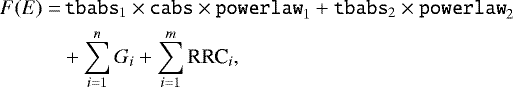 \begin{align*}F(E) =&\, \texttt{tbabs}_1 \times \texttt{cabs} \times \texttt{powerlaw}_1 &#x002B; \texttt{tbabs}_2 \times \texttt{powerlaw}_2 \nonumber\\ &&#x002B; \sum _{i = 1} ^n G_i &#x002B; \sum _{i = 1} ^m \textrm{RRC}_i, \end{align*}