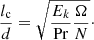 $$ \begin{aligned} \frac{l_{\rm c}}{d}=\sqrt{\frac{E_k}{\mathrm{Pr}}\frac{\Omega }{N}}\cdot \end{aligned} $$