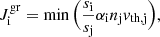 $$ \begin{aligned} J^\mathrm{gr}_{\rm i}=\min \Big (\frac{s_{\rm i}}{s_{\rm j}}\alpha _{\rm i} n_{\rm j} v_{\rm th, j}\Big ), \end{aligned} $$