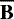 $\overline{\textbf{B}}$