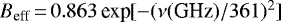 $B_{\textrm{eff}}\,{=}\,0.863\,\textrm{exp}[-(\nu(\textrm{GHz})/361)^2]$