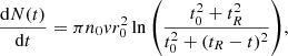 $$ \begin{aligned} \frac{\mathrm{d}{N}(t)}{\mathrm{d}{t}} = \pi n_0 v r_0^2 \ln {\left( \frac{t_0^2 + t_R^2}{t_0^2 + (t_R-t)^2} \right)} , \end{aligned} $$